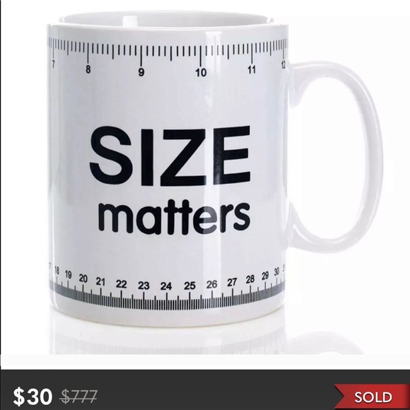 @SOULCRUSHER716 Other - SIZE MATTERS MUG 30 oz